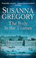 Susanna Gregory - The Body In The Thames: 6 - 9780751541830 - V9780751541830