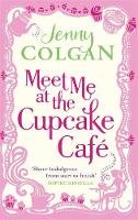 Jenny Colgan - Meet Me At The Cupcake Cafe - 9780751544497 - V9780751544497