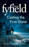 Frances Fyfield - Casting the First Stone - 9780751549690 - V9780751549690