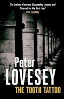 Peter Lovesey - The Tooth Tattoo: Detective Peter Diamond Book 13 - 9780751550603 - V9780751550603
