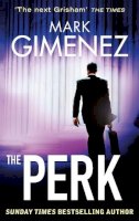 Mark Gimenez - The Perk - 9780751551129 - V9780751551129