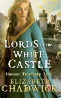 Elizabeth Chadwick - Lords of the White Castle - 9780751551839 - V9780751551839