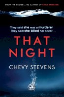 Chevy Stevens - That Night - 9780751555097 - KTG0004644