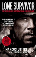Marcus Luttrell - Lone Survivor: The Incredible True Story of Navy SEALs Under Siege - 9780751555943 - V9780751555943