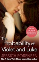 Jessica Sorensen - The Probability of Violet and Luke - 9780751558807 - V9780751558807