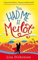 Lisa Dickenson - You Had Me at Merlot: A vintage romantic comedy, the perfect summer read - 9780751561937 - V9780751561937