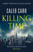 Caleb Carr - Killing Time - 9780751569278 - V9780751569278