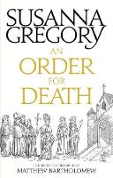 Susanna Gregory - An Order For Death: The Seventh Matthew Bartholomew Chronicle - 9780751569414 - V9780751569414