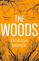 Kelley Armstrong - The Woods: Two girls went in. But only one came out. - 9780751571554 - 9780751571554