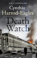 Cynthia Harrod-Eagles - Death Watch: A Bill Slider Mystery (2) - 9780751575347 - 9780751575347