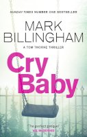 Mark Billinghnam - Cry Baby (Tom Thorne Novels) - 9780751577259 - 9780751577259