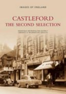 Wakefield Metropolitan District Libraries & Information Services - Castleford - The Second Selection: Images of England - 9780752415635 - V9780752415635