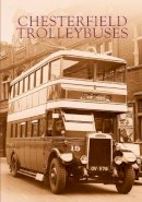 Barry M. Marsden - Chesterfield Trolleybuses - 9780752427607 - V9780752427607