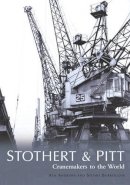 Ken Andrews - Stothert & Pitt: Cranemakers to the World - 9780752427942 - V9780752427942