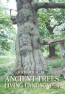 Richard Muir - Ancient Trees, Living Landscapes - 9780752439266 - V9780752439266