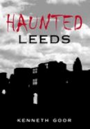 Kenneth Goor - Haunted Leeds - 9780752440163 - V9780752440163