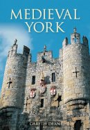 Gareth Dean - Medieval York - 9780752441160 - V9780752441160