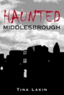 Tina Brown - Haunted Middlesbrough - 9780752441931 - V9780752441931