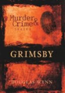 Douglas Wynn - Murder and Crime Grimsby - 9780752442952 - V9780752442952