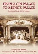 David John Hindle - From a Gin Palace to a King´s Palace: Provincial Music Hall in Preston - 9780752444536 - V9780752444536