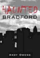 Andy Owens - Haunted Bradford - 9780752444826 - V9780752444826