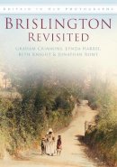 Graham Crimmins - Brislington Revisited: Britain in Old Photographs - 9780752445557 - V9780752445557