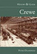 Peter Ollerhead - Crewe: History and Guide - 9780752446547 - V9780752446547