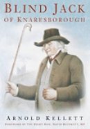 Arnold Kellett - Blind Jack of Knaresborough - 9780752446585 - V9780752446585