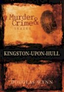 Douglas Wynn - Murder and Crime Kingston-upon-Hull - 9780752446622 - V9780752446622