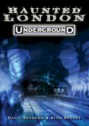 David Brandon - Haunted London Underground - 9780752447469 - V9780752447469