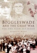 Kenneth Wood - Biggleswade and the Great War - 9780752449661 - V9780752449661