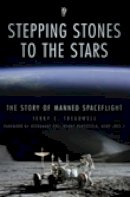 Terry C Treadwell - Stepping Stones to the Stars: The Story of Manned Spaceflight - 9780752454092 - V9780752454092