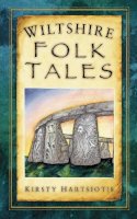 Kirsty Hartsiotis - Wiltshire Folk Tales - 9780752457369 - V9780752457369