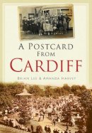 Brian Lee - A Postcard from Cardiff - 9780752458366 - V9780752458366