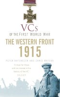 Peter F. Batchelor - VCs of the First World War: Western Front 1915 - 9780752460574 - V9780752460574