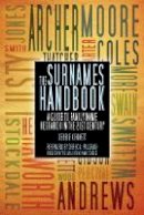 Debbie Kennett - The Surnames Handbook: A Guide to Family Name Research in the 21st Century - 9780752468624 - V9780752468624