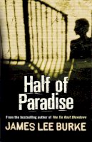 James Lee Burke - Half of Paradise - 9780752826394 - V9780752826394