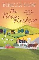 Rebecca Shaw - The New Rector - 9780752827506 - V9780752827506