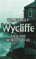W.j. Burley - Wycliffe and the Winsor Blue - 9780752858739 - V9780752858739