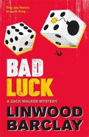 Linwood Barclay - Bad Luck: A Zack Walker Mystery #3 - 9780752883151 - 9780752883151