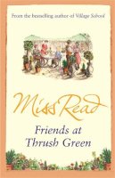 Miss Read - Friends at Thrush Green - 9780752884257 - V9780752884257