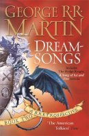 George R.R. Martin - Dreamsongs: 2: A RRRetrospective: A Rrretrospective: Bk. 2 (Gollancz S.F.) - 9780752890098 - V9780752890098