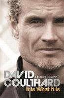 David Coulthard - It Is What It Is: The Autobiography - 9780752893341 - V9780752893341