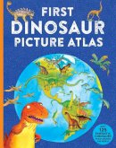 David Burnie - First Dinosaur Picture Atlas: Meet 125 Fantastic Dinosaurs From Around the World - 9780753448229 - 9780753448229