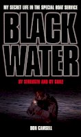 Don Camsell - Black Water: By Strength and by Guile - 9780753505120 - V9780753505120