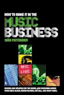 Siân Pattenden - How to Make it in the Music Business - 9780753512432 - V9780753512432