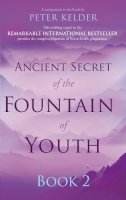Peter Kelder - Ancient Secret of the Fountain of Youth Book 2 - 9780753540077 - V9780753540077