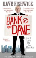 Dave Fishwick - Bank of Dave: How I Took On the Banks - 9780753540787 - V9780753540787
