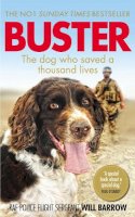 Raf Police Sergeant Will Barrow - Buster: The dog who saved a thousand lives - 9780753555798 - V9780753555798