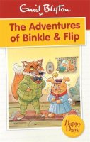Enid Blyton - The Adventures of Binkle & Flip - 9780753725801 - KIN0035843